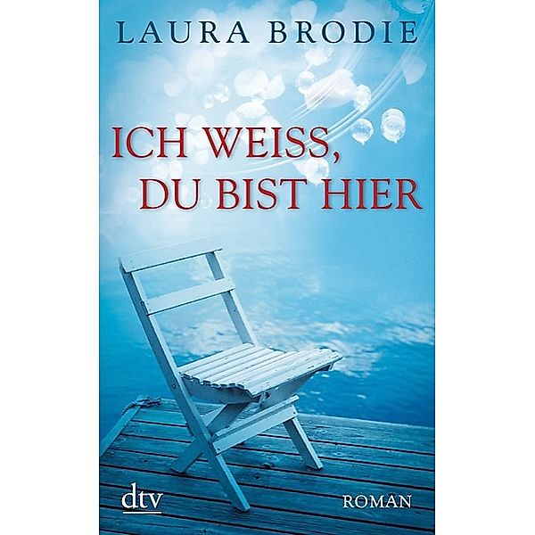 Ich weiß, du bist hier, Laura Brodie