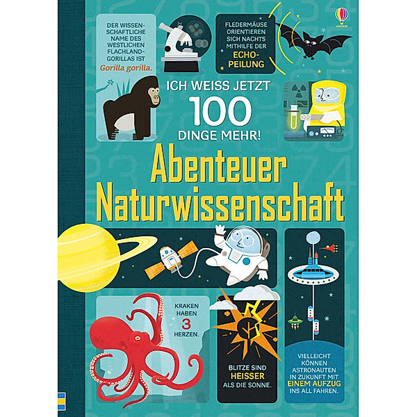 Ich weiß jetzt 100 Dinge mehr! Abenteuer Naturwissenschaft, Alex Frith, Minna Lacey, Jerome Martin, Jonathan Melmoth
