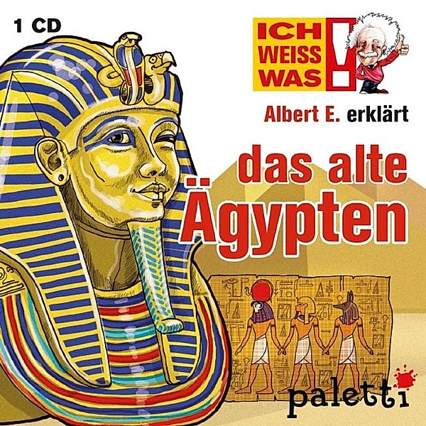 Ich weiß was - Ich weiß was - Albert E. erklärt: Das alte Ägypten, Melle Siegfried