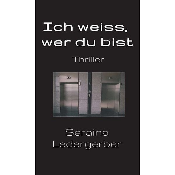 Ich weiss, wer du bist, Seraina Ledergerber