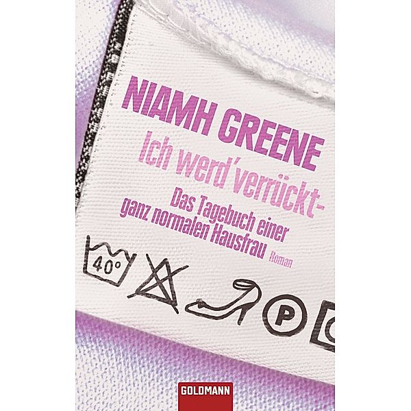 Ich werd' verrückt - Das Tagebuch einer ganz normalen Hausfrau, Niamh Greene