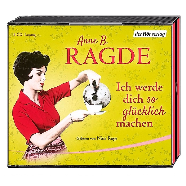 Ich werde dich so glücklich machen, 4 Audio-CDs, Anne B. Ragde