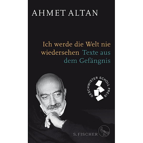 Ich werde die Welt nie wiedersehen, Ahmet Altan