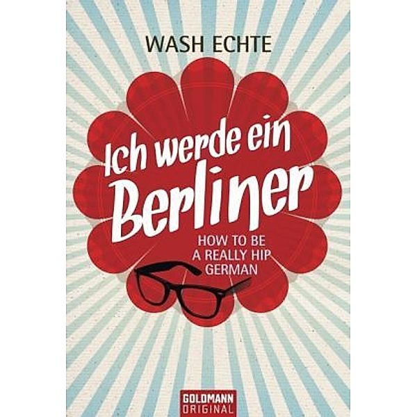 Ich werde ein Berliner, Wash Echte