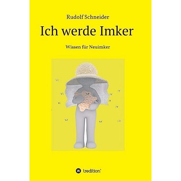 Ich werde Imker, Rudolf Schneider