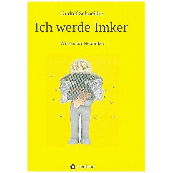 Ich werde Imker, Rudolf Schneider