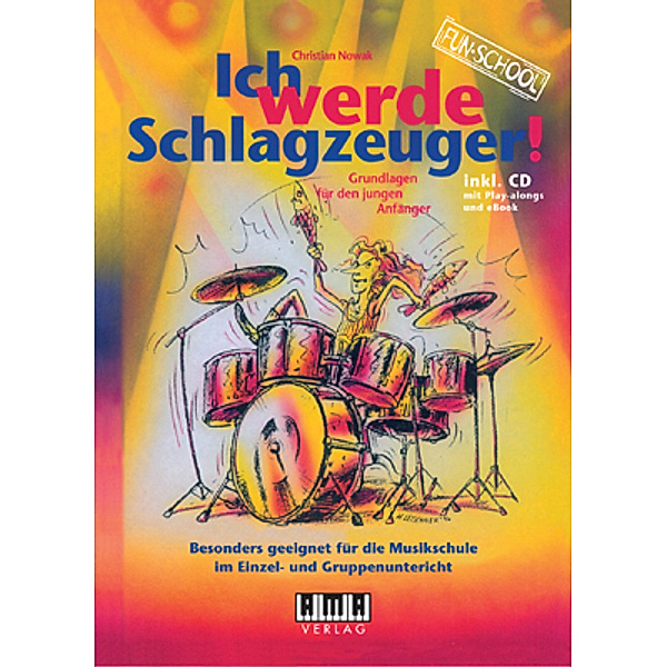 Ich werde Schlagzeuger! (2010), m. 1 Audio-CD, Christian Nowak