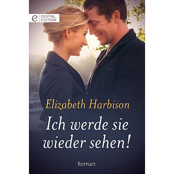 Ich werde sie wieder sehen!, Elizabeth Harbison