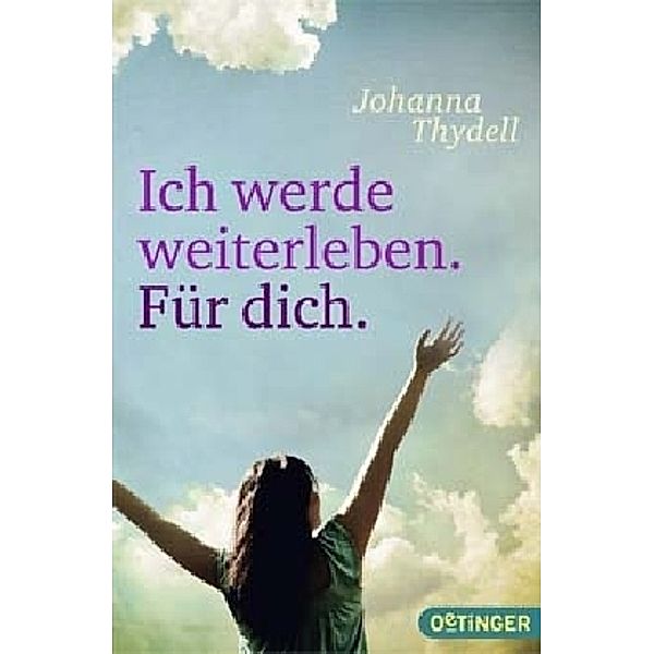 Ich werde weiterleben. Für dich, Johanna Thydell