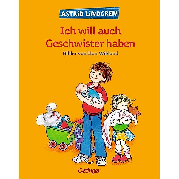 Ich will auch Geschwister haben, Astrid Lindgren