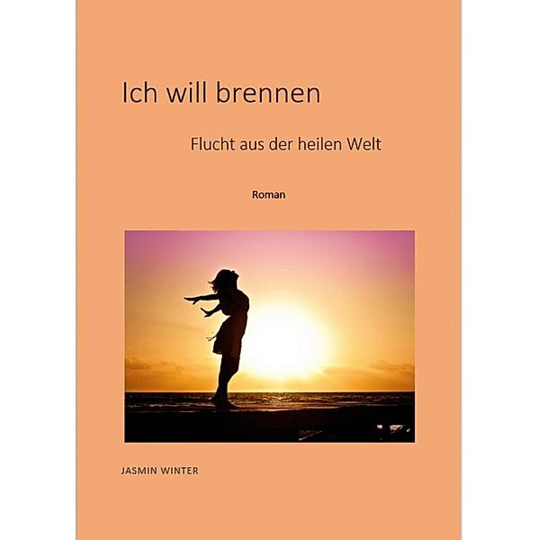 Ich will brennen, Jasmin Winter