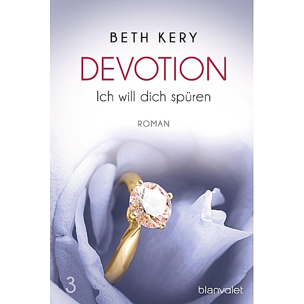 Ich will dich spüren / Devotion Bd.3, Beth Kery