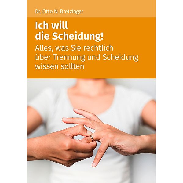 Ich will die Scheidung!, Otto N. Bretzinger