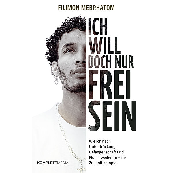 Ich will doch nur frei sein, Filimon Mebrhatom