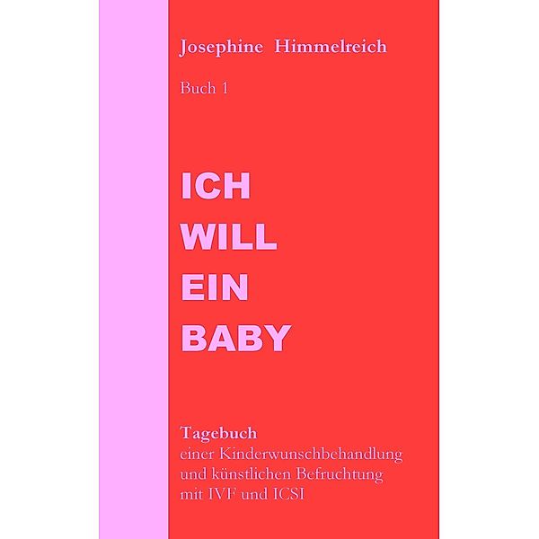 Ich will ein Baby, Josephine Himmelreich