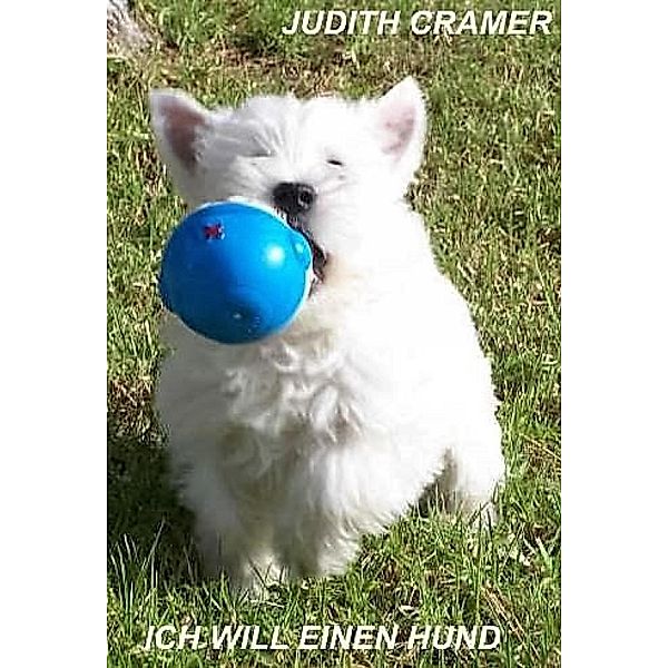 Ich will einen Hund, Judith Cramer