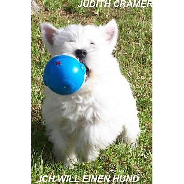 Ich will einen Hund, Judith Cramer
