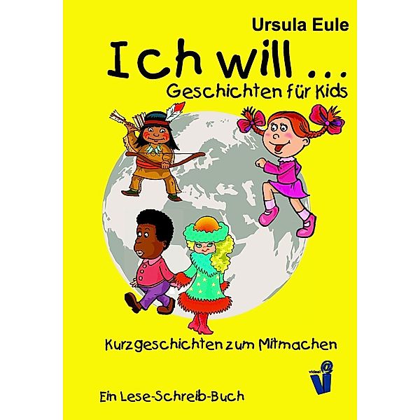 Ich will ... Geschichten für Kids, Ursula Eule