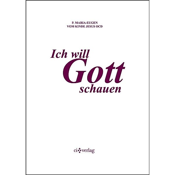 Ich will Gott schauen, Maria-Eugen Grialou