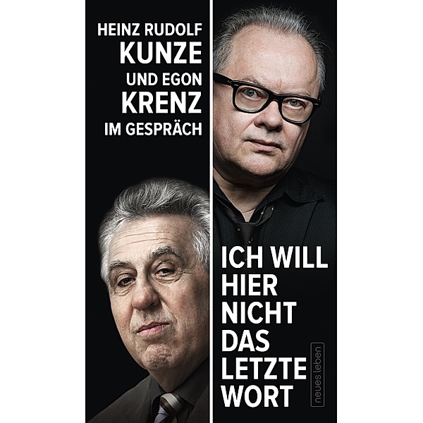 Ich will hier nicht das letzte Wort, Egon Krenz, Heinz Rudolf Kunze
