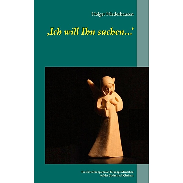 ,Ich will Ihn suchen...', Holger Niederhausen
