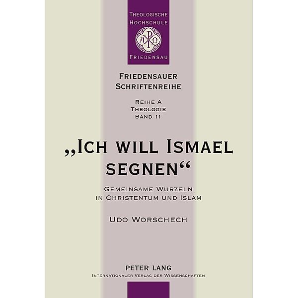 «Ich will Ismael segnen», Udo Worschech