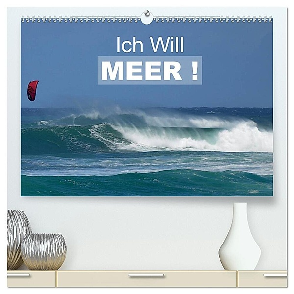 Ich will Meer ! (hochwertiger Premium Wandkalender 2024 DIN A2 quer), Kunstdruck in Hochglanz, Uwe Bade