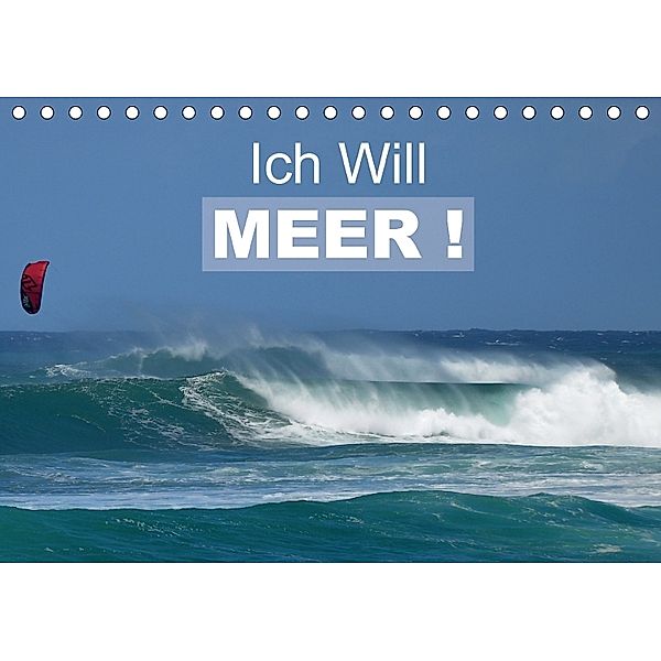 Ich will Meer ! (Tischkalender 2018 DIN A5 quer), Uwe Bade