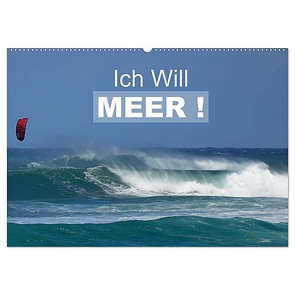 Ich will Meer ! (Wandkalender 2024 DIN A2 quer), CALVENDO Monatskalender, Uwe Bade