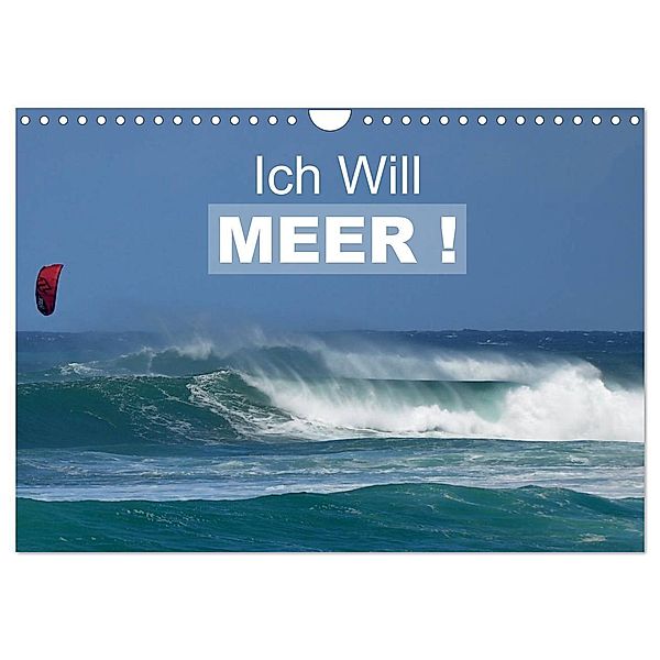 Ich will Meer ! (Wandkalender 2024 DIN A4 quer), CALVENDO Monatskalender, Uwe Bade