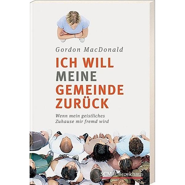 Ich will meine Gemeinde zurück!, Gordon MacDonald