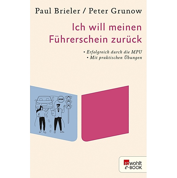 Ich will meinen Führerschein zurück / Sachbuch, Paul Brieler, Peter Grunow