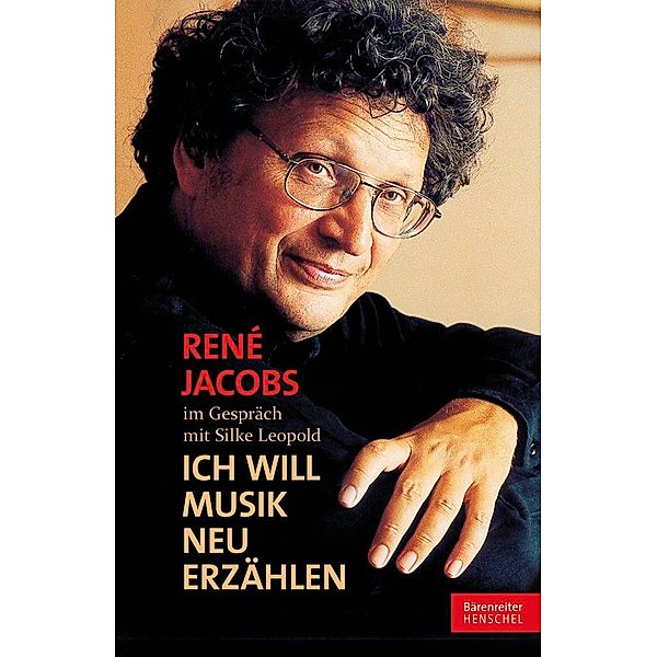 Ich will Musik neu erzählen, René Jacobs