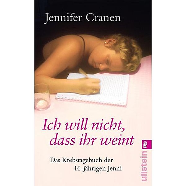 Ich will nicht, dass ihr weint! / Ullstein eBooks, Jennifer Cranen