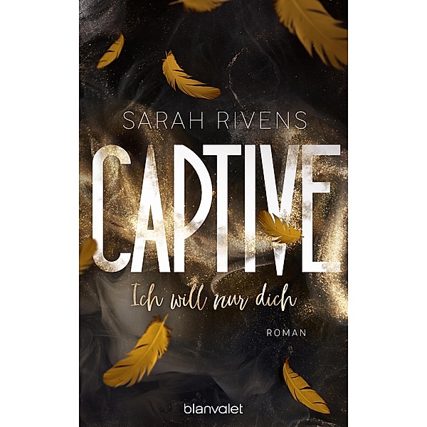 Ich will nur dich / Captive Bd.3, Sarah Rivens