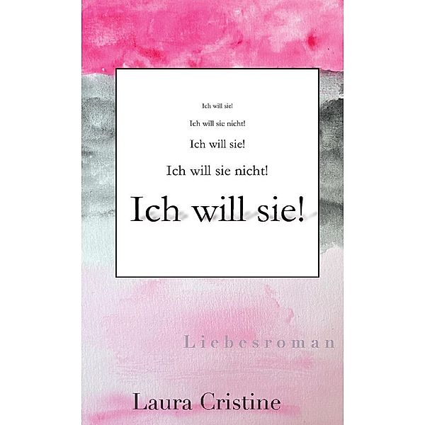 Ich will sie!, Laura Cristine