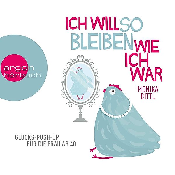 Ich will so bleiben, wie ich war, 2 Audio-CD, Monika Bittl