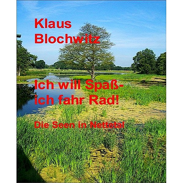 Ich will Spaß - ich fahr Rad, Klaus Blochwitz