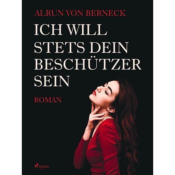 Ich will stets Dein Beschützer sein, Alrun von Berneck