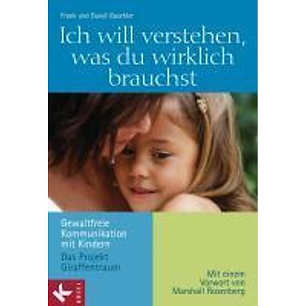 Ich will verstehen, was du wirklich brauchst, Frank Gaschler, Gundi Gaschler