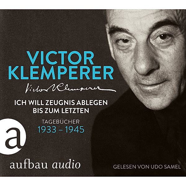 Ich will Zeugnis ablegen bis zum letzten,6 Audio-CDs, Victor Klemperer