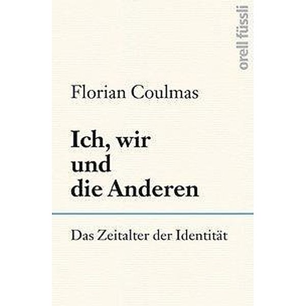 Ich, wir und die Anderen, Florian Coulmas