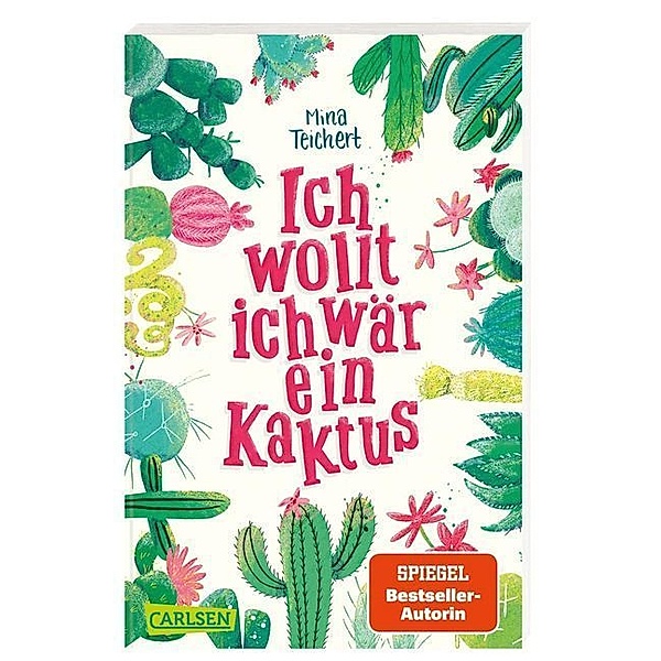 Ich wollt, ich wär ein Kaktus / Kaktus-Serie Bd.1, Mina Teichert