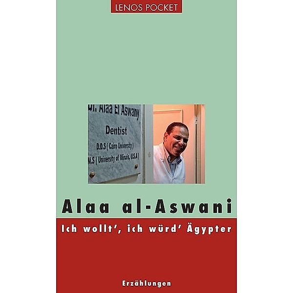 Ich wollt, ich würd Ägypter, Alaa Al- Aswani