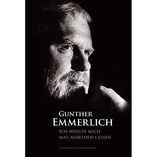 ICH WOLLTE MICH MAL AUSREDEN LASSEN (Teil 1 der Autobiografie, Paperback), Gunther Emmerlich