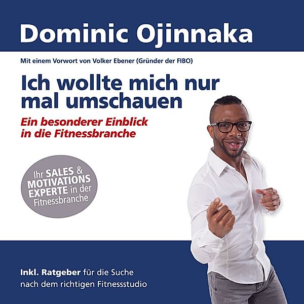 Ich wollte mich nur mal umschauen, Dominic Ojinnaka