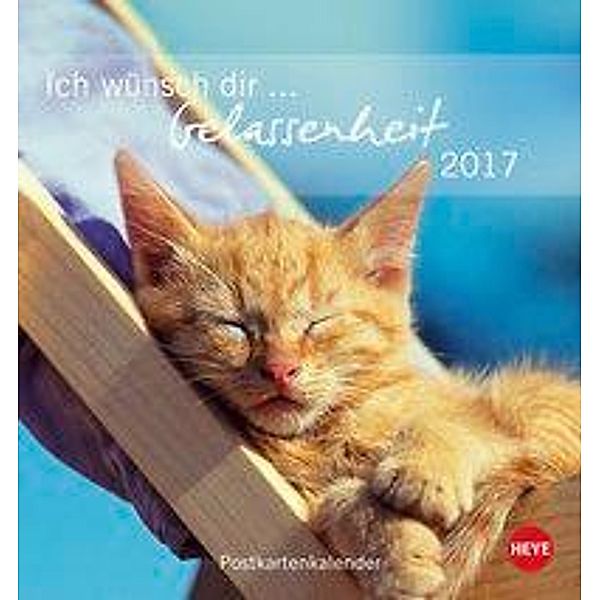 Ich wünsch dir Gelassenheit Postkartenkalender 2017