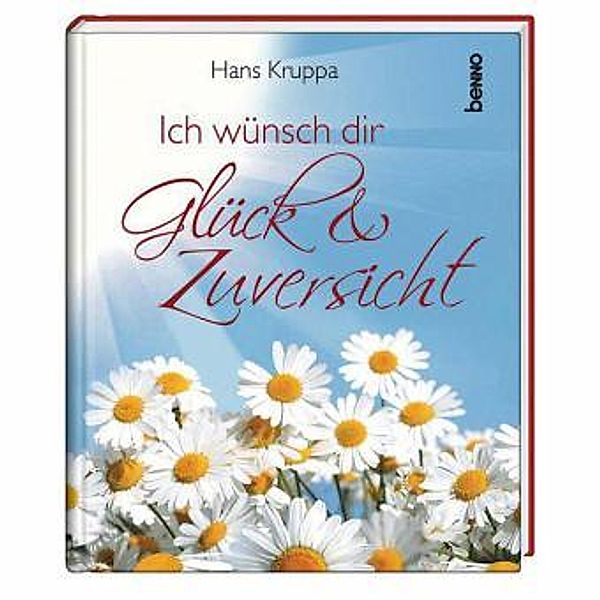 Ich wünsch dir Glück & Zuversicht, Hans Kruppa