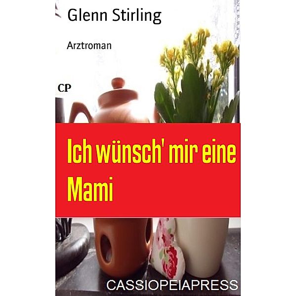 Ich wünsch' mir eine Mami, Glenn Stirling