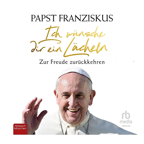 Ich wünsche dir ein Lächeln,Audio-CD, Franziskus